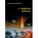 Z mojego świata - Zbigniew Badowski