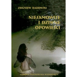 Niesamowite i dziwne opowieści - Zbigniew Badowski