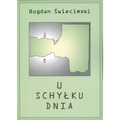 U schyłku dnia - Bogdan Świecimski