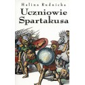 Uczniowie Spartakusa - Halina Rudnicka