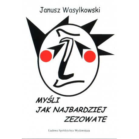 Myśli jak najbardziej zezowate - Janusz Wasylkowski