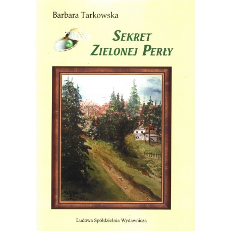 Sekrety Zielonej Perły - Barbara Tarkowska