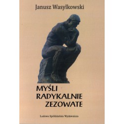 Myśli radykalnie zezowate - Janusz Wasylkowski