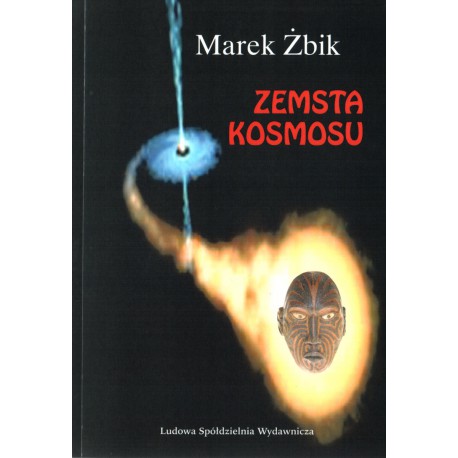 Zemsta Kosmosu - Marek Żbik