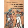 Anchesenamon małżonka Tutenchamona - Zbigniew Badowski