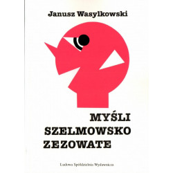 Myśli szelmowsko zezowate – Janusz Wasylkowski