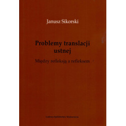 Problemy translacji ustnej – Janusz Sikorski