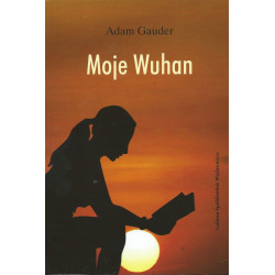 Moje Wuhan - Adam Gauder