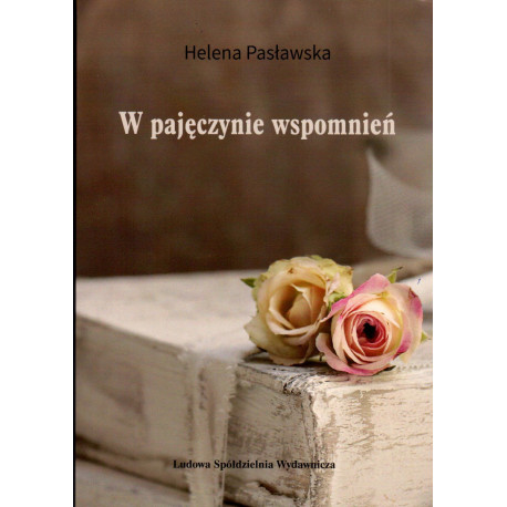 W pajęczynie wspomnień - Helena Pasławska