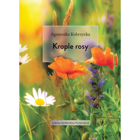 Krople Rosy - Agnieszka Kobrzycka