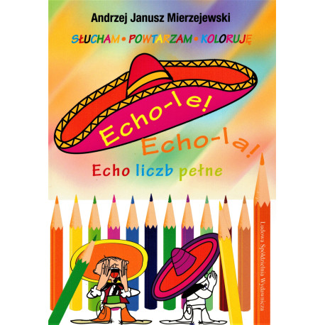 Echo-le! Echo-la! Echo liczb pełne - Andrzej Janusz Mierzejewski