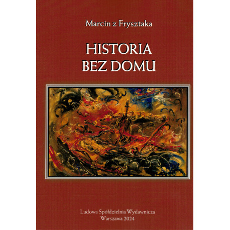 Historia bez domu - Marcin z Frysztaka