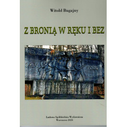 Witold Bugajny – Z bronią w ręku i bez