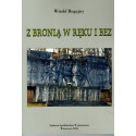 Witold Bugajny – Z bronią w ręku i bez