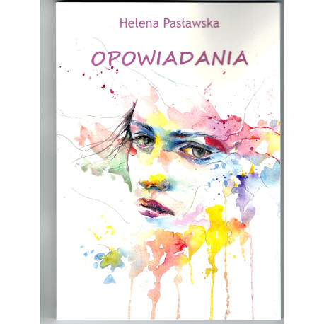 Opowiadania - Helena Pasławska