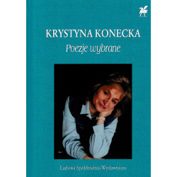 Krystyna Konecka – Poezje wybrane – Biblioteka Poetów tom 347