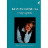 Krystyna Konecka – Poezje wybrane – Biblioteka Poetów tom 347