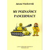Janusz Wachowski - My poznańscy pancerniacy