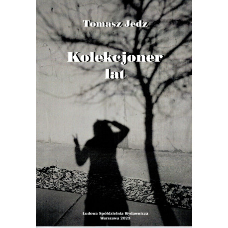 Kolekcjonet lat - Tomasz Jedz