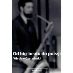Od big-beatu do poezji -Wiesław Czerwiński