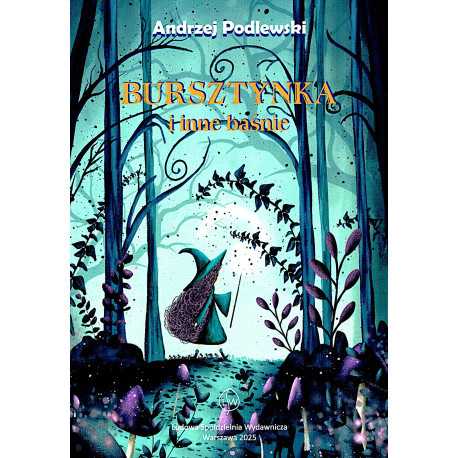 Andrzej Podlewski - Bursztynka i inne baśnie