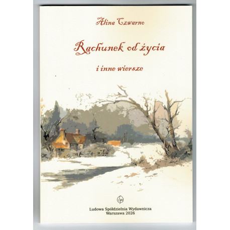 Alina Czwarno – Rachunek od życia i inne wiersze