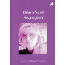 Elżbieta Musiał – Poezje wybrane – Biblioteka Poetów tom 348