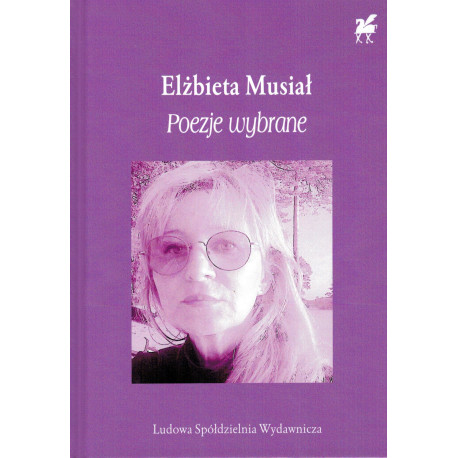 Elżbieta Musiał – Poezje wybrane – Biblioteka Poetów tom 348