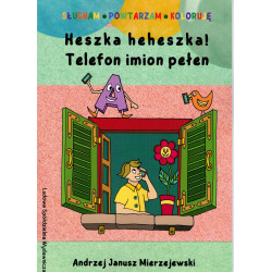 Andrzej Janusz Mierzejewski – Heszka heheszka! Telefon imion pelen.