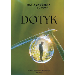 Maria Zagórska Borowa Dotyk