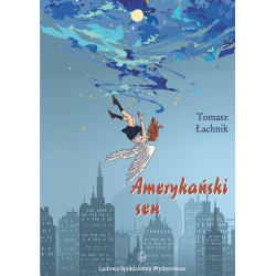 Tomasz Łachnik Amerykański sen